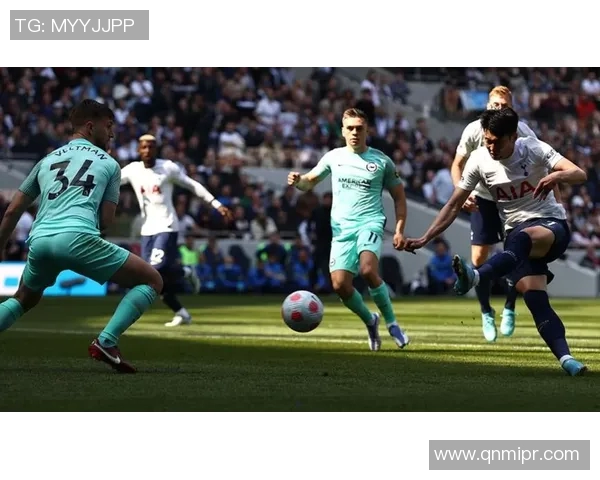 今日热刺迎战布莱顿期待精彩对决双方球员状态火热争夺胜利荣耀